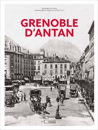 Image de GRENOBLE D'ANTAN - NOUVELLE EDITION