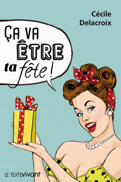 Picture of Ça va être ta fête !