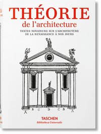 Picture of Théorie de l'architecture. Textes novateurs sur l'architecture de la Renaissance à nos jours