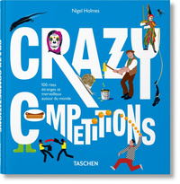Picture of Crazy Competitions. 100 rites étranges et merveilleux autour du monde