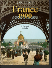 Picture of France 1900. A Portrait in Color
