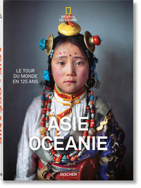 Image de National Geographic. Le Tour du monde en 125 ans. Asie & Océanie