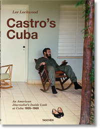 Picture of Lee Lockwood. Castro’s Cuba. An American Journalist’s Inside Look at Cuba, 1959–1969