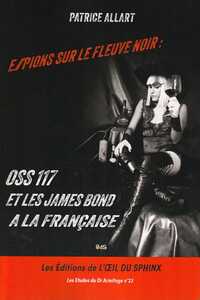 Picture of Espions sur Le Fleuve Noir - OSS 117 et Les James Bond à La Française