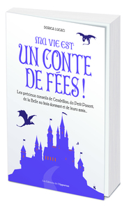 Image de Ma vie est un conte de fées ! Les précieux conseils de Cendrillon, du Petit Poucet et de leurs amis
