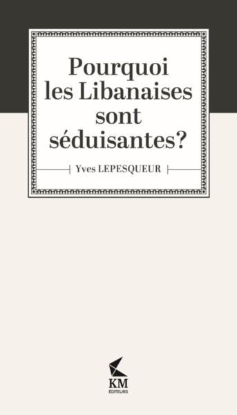 Image de POURQUOI LES LIBANAISES SONT SEDUISANTES ?