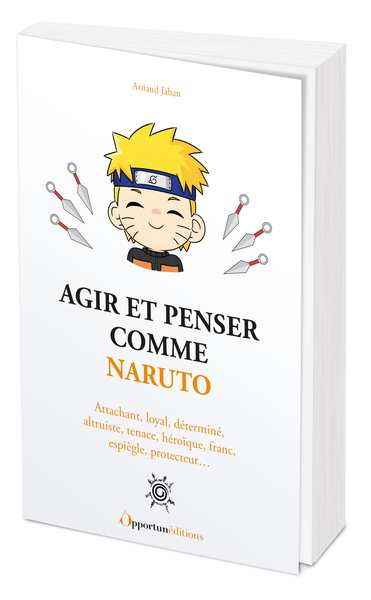 Image de Agir et penser comme Naruto