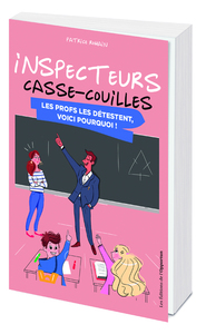 Image de Inspecteurs casse-couilles - Les profs le détestent, voici pourquoi !