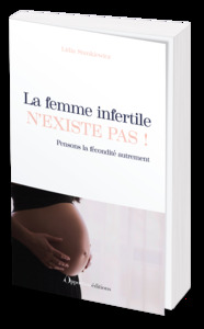 Image de La femme infertile n'existe pas !
