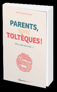 Image de Parents, soyez Toltèques !
