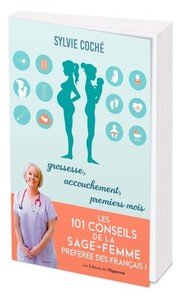 Image de Les 101 conseils de la sage-femme préférée des français !