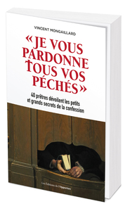 Picture of Je vous pardonne tous vos péchés-40 prêtres dévoilent les petits et grands secrets de la confession