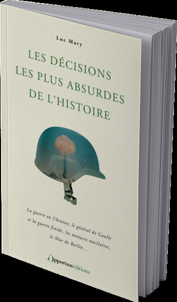 Picture of Les décisions les plus absurdes de l'Histoire - nouvelle édition