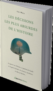 Picture of Les décisions les plus absurdes de l'Histoire - nouvelle édition