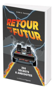 Picture of Retour vers le futur : 350 secrets et anecdotes