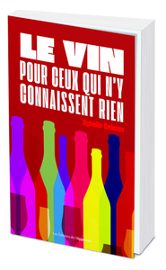 Image de Le vin pour ceux qui n'y connaissent rien