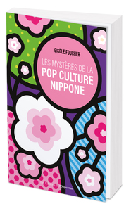 Image de Les mystères de la pop culture nippone