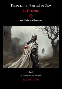 Picture of Templiers et Prieuré de Sion : La Filiation