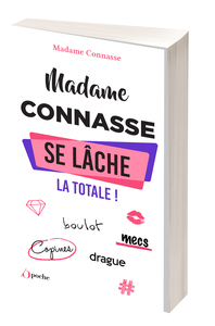 Image de Madame Connasse se lâche : la totale !
