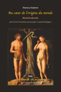 Picture of Au Coeur de l’Origine du Monde : Hystéricodysséia