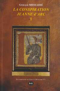 Picture of La Conspiration Jeanne d’Arc Tome I
