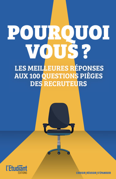 Image de Pourquoi Vous? Les meilleures réponses aux 100 questions pièges des recruteurs
