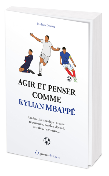 Picture of Agir et penser comme Kylian Mbappé