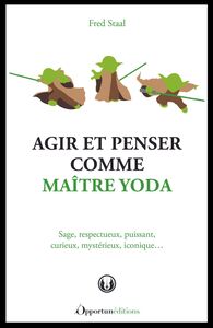 Image de Agir et penser comme Maître Yoda