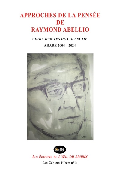 Image de Approches De La Pensée De Raymond Abellio : Choix D’actes Du Collectif Arare 2004 – 2024