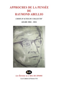 Image de Approches De La Pensée De Raymond Abellio : Choix D’actes Du Collectif Arare 2004 – 2024