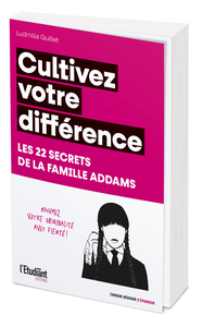 Image de Cultivez votre différence - Les 22 secrets de la famille Addams