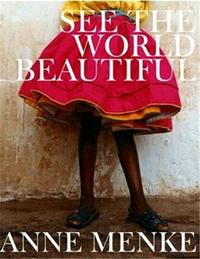 Image de Anne Menke See the World Beautiful /anglais