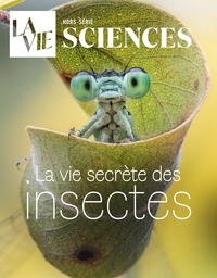 Image de HS La Vie - La vie secrète des insectes