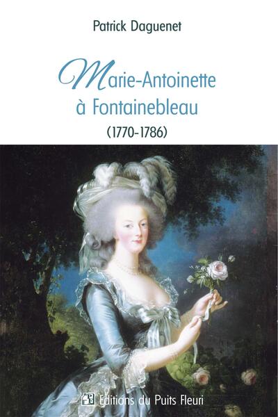 Picture of Marie-Antoinette à Fontainebleau (1770-1786)