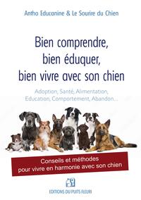 Image de Bien comprendre, bien éduquer, bien vivre avec son chien