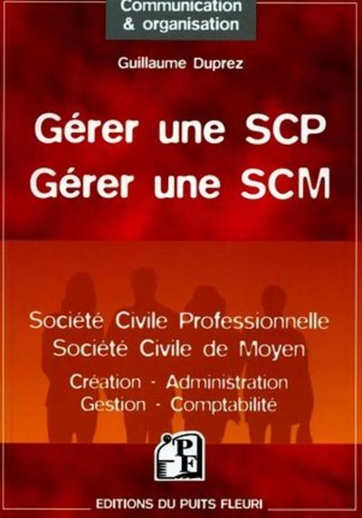 Picture of Gérer une SCP (Société Civile Professionnelle) - Gérer une SCM (Société Civile de Moyen)