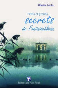 Image de Petits et grands secrets de Fontainebleau
