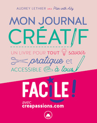 Image de Mon journal créatif - Un livre pour tout savoir pratique et accessible à tous
