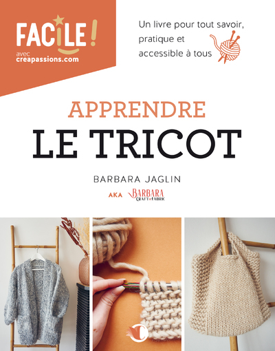 Image de Apprendre le tricot - Un livre pour tout savoir, pratique et accessible à tous