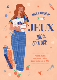 Image de Mon cahier de jeux 100% couture - Plus de 75 jeux pour couturières en vacances