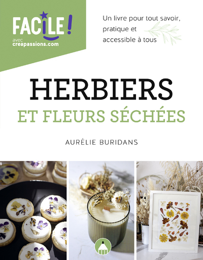Image de Herbiers et fleurs séchées - Un livre pour tout savoir, pratique et accessible à tous