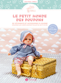 Image de Le petit monde des poupons : 30 vêtements et accessoires à coudre