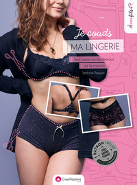 Picture of je couds ma lingerie : tout savoir sur les dessous de la couture
