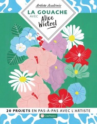 Picture of La gouache avec Alice Wietzel - 20 projets en pas-à-pas avec l'artiste
