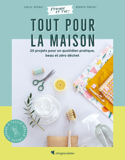 Picture of Tout pour la maison : 20 projets pour un quotidien pratique, beau et zéro déchet