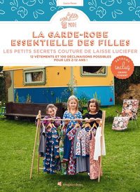 Image de La garde-robe essentielle des filles - 12 vêtements et 100 déclinaisons possibles pour les 2-12 ans