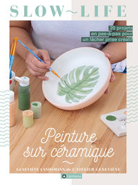 Image de Peinture sur Céramique - 20 projets en pas-à-pas pour un lâcher prise créatif