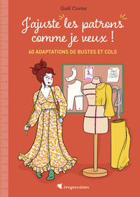 Picture of J'ajuste mes patrons comme je veux ! - Spécial Bustes et cols