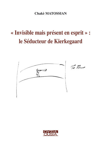 Picture of «Invisible mais présent en esprit»: le Séducteur de Kierkegaard