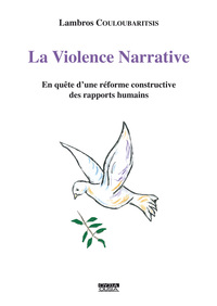 Picture of LA VIOLENCE NARRATIVE EN QUETE D UNE REFORME CONSTRUCTIVE DES RAPPORTS HUMAINS